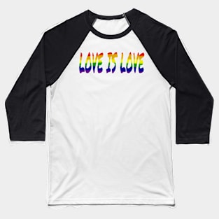 Love is Love Baseball T-Shirt